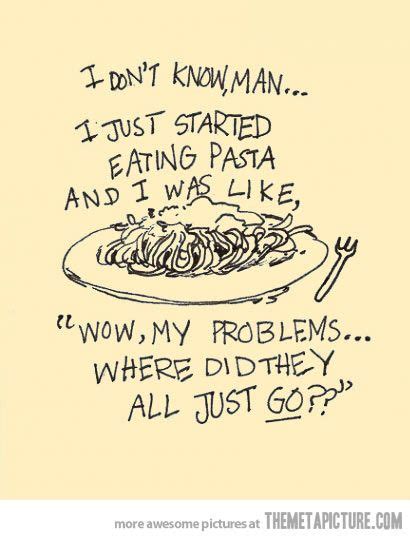 Eating Pasta Words Funny Quotes Quotes