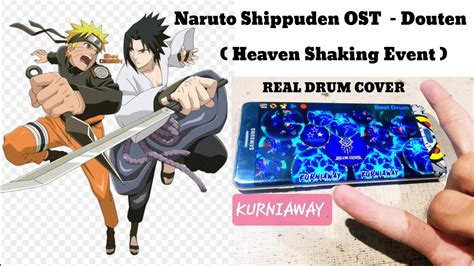 Naruto Shippuden Ost 02 Douten Heaven Shaking Event Real Drum