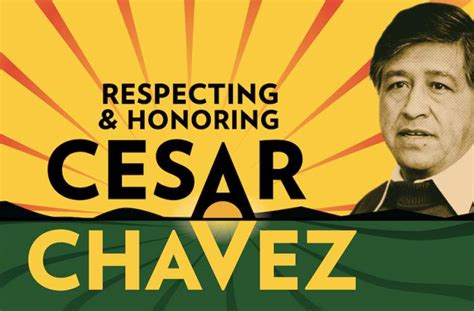 Cesar Chavez Day 2024 Top Quotes When And How To Celebrate