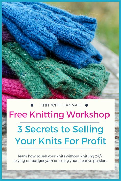 3 Secrets To Selling Your Knits For Profit Things To Sell Knitting
