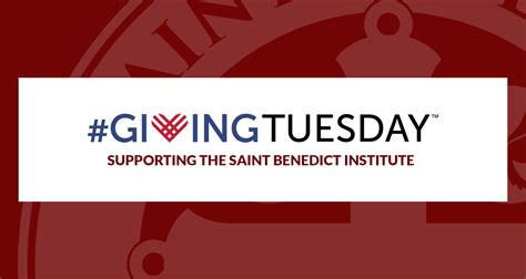 Givingtuesday 2021 — Saint Benedict Institute