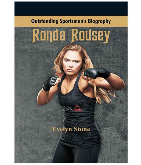 Outstanding Sportsmans Biography Ronda Rousey By Evelyn Stone Buy