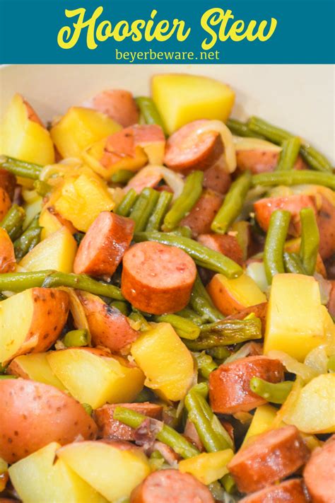 Hoosier Stew Green Beans Potatoes And Smoked Sausage