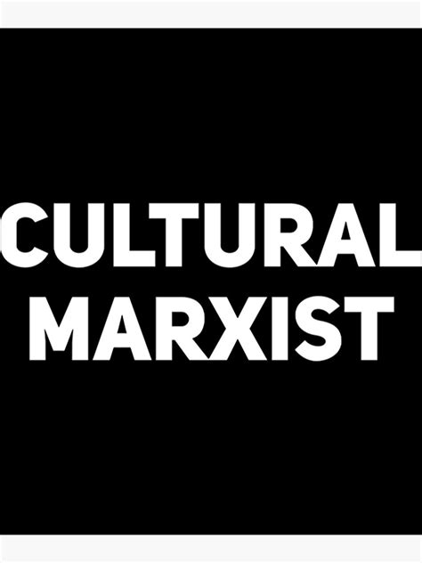 Cultural Marxist Cultural Marxism Poster For Sale By Chainhuxley