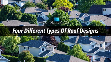 Four Different Types Of Roof Designs The Pinnacle List