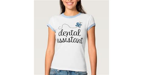 Cute Dental Assistant T Shirt Zazzle