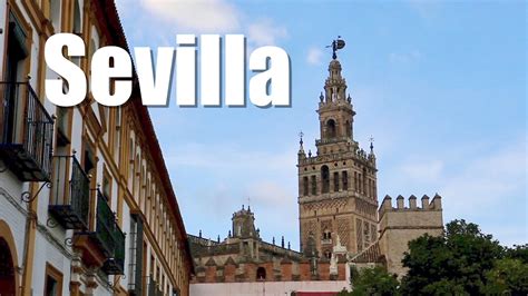 🇪🇸 Qué Ver En Sevilla ¿la Ciudad Más Bella De España Youtube
