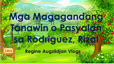 Mga Magagandang Tanawin Sa Rodriguez Rizal Montalban Regine