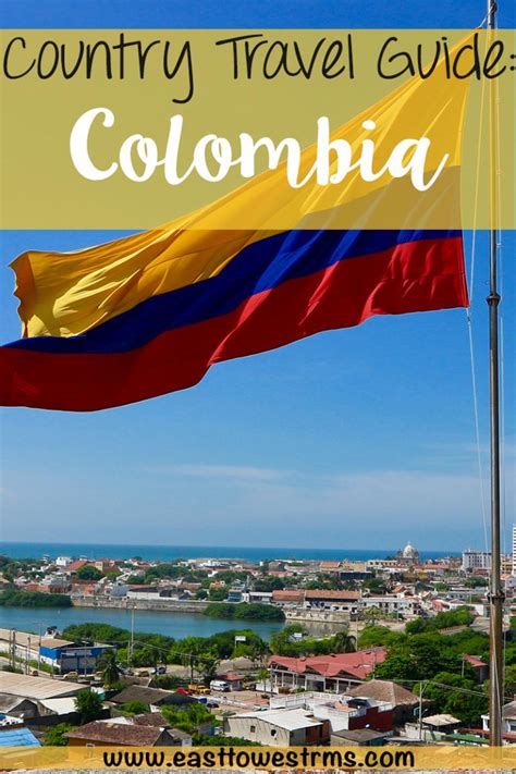 Visiting Colombia Country Travel Guide From East To West Detailed