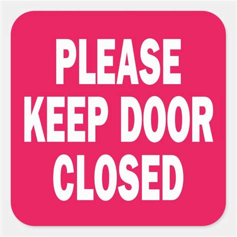 Please Keep Door Closed Sign Square Sticker Uk