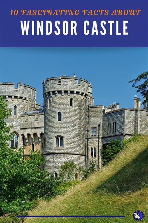 10 Fascinating Facts About Windsor Castle In England Castles In