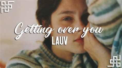Yeah yeah yeah getting over you getting. lauv // getting over you {sub español} - YouTube