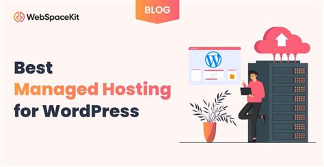 An Insight Into The Best Managed Hosting For Wordpress
