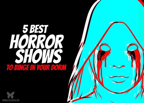 5 Best Horror Shows To Binge In Your Dorm Morbidly Beautiful