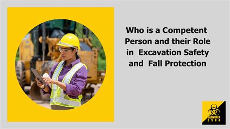Who Is A Competent Person And Their Role In Excavation Safety And Fall