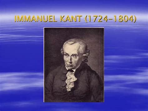 Ppt Immanuel Kant 1724 1804 Powerpoint Presentation Free Download