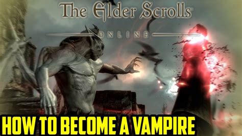 Elder Scrolls Online How To Become A Vampire Youtube