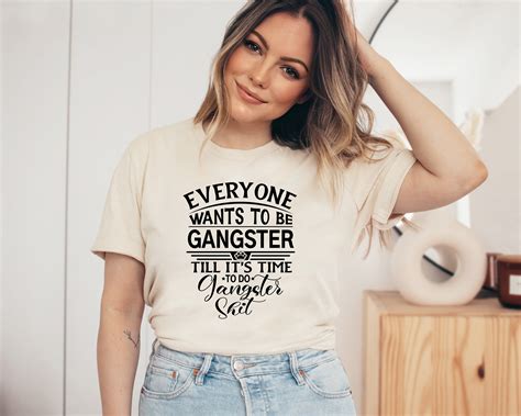 Everyone Wants To Be Gangster Until Its Time To Do Gangster Shit Svg