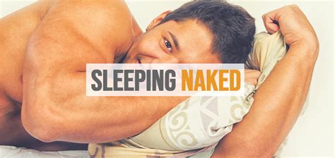 Sleeping Naked A Complete Guide The Sleep Advisors
