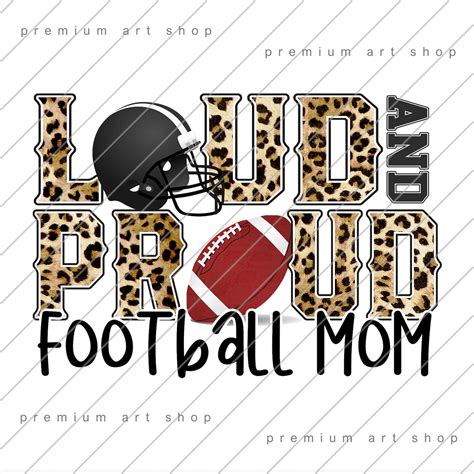 Loud And Proud Football Mom Png Football Mom Png Football Etsy