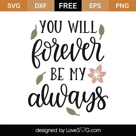 You Will Forever Be My Always Svg Cut File