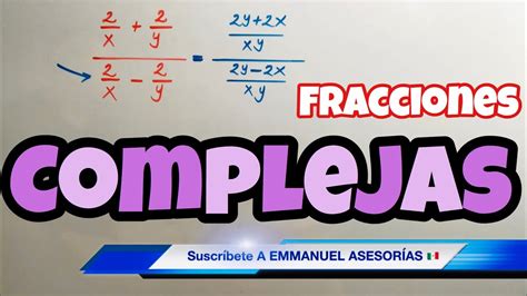 Fracciones Complejas Simplificación De Fracciones Con Letras Youtube