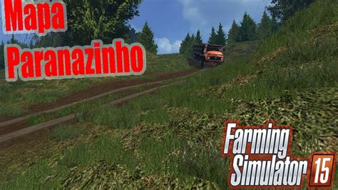 Farming Simulator 15 Mapa Paranazinho Youtube