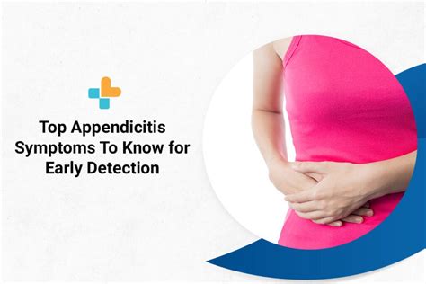 Top Appendicitis Symptoms To Know For Early Detection
