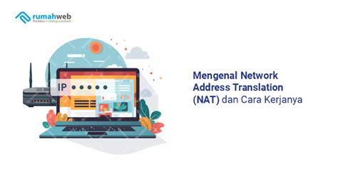 Mengenal Network Address Translation NAT Dan Cara Kerjanya