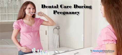 Dental Care During Pregnancy New Smile Dental Blog