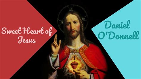 Sweet Heart Of Jesus Daniel O Donnell Lyric Video Youtube