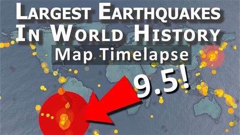 Largest Earthquakes In World History Map Timelapse Youtube