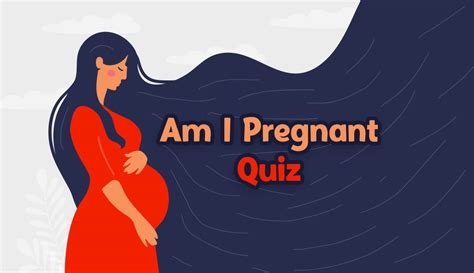 The Most Accurate Am I Pregnant Quiz 90 Reliable Test