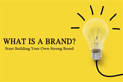What Is A Brand And How To Build A Strong Brand