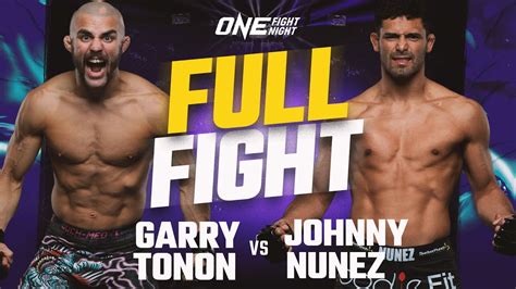 Garry Tonon Vs Johnny Nunez One Championship Full Fight Youtube