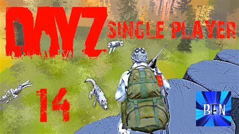 Dayz Lets Play Single Player Ep 14 Youtube