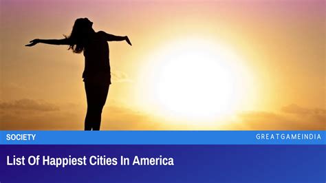 list of happiest cities in america greatgameindia