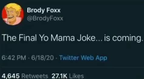 Brody Foxx Brodyfoxx The Final Yo Mama Joke Is Coming Pm