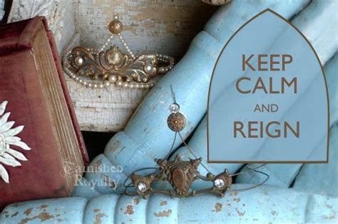 Phrase Art Phriday Keep Calm And Reign Tarnished Royalty Keep Calm