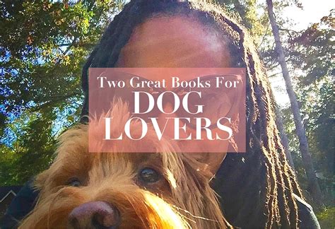 Two Great Books For Dog Lovers — Sherrelle
