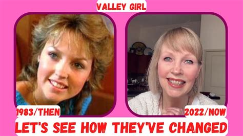 Valley Girl 1983 Film Then And Now Lets See What They Look Like Today