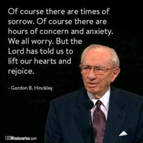 20 Timeless Life Lessons From Gordon B Hinckley Church Quotes Lds