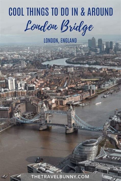 Things To Do In London Bridge Pin The Travelbunny