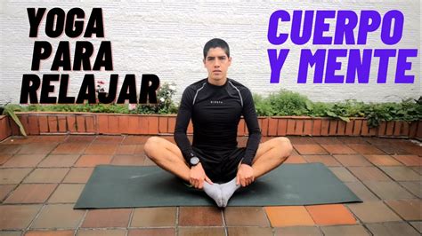 Rutina De Yoga Estiramientos Para Relajar Todo El Cuerpo Youtube