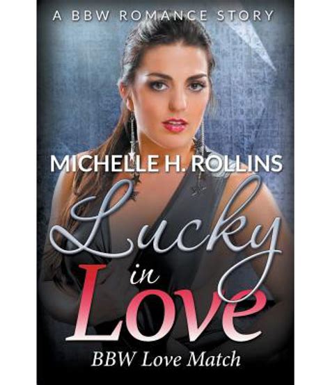 Lucky In Love Bbw Love Match A Bbw Romance Story Buy Lucky In Love