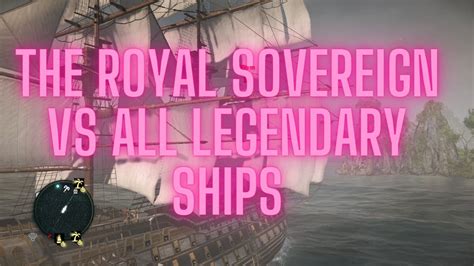 The Royal Sovereign Vs All Legendary Ships Mod Assassin S Creed Iv
