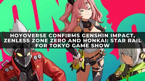 Hoyoverse Confirms Genshin Impact Zenless Zone Zero And Honkai Star My Xxx Hot Girl