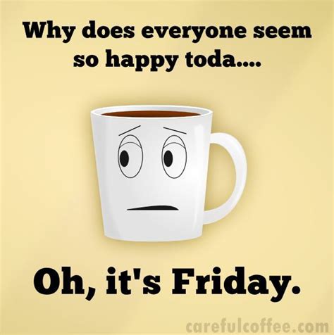 T Friday Yes Its Time To Have A Cup Coffee Friday T