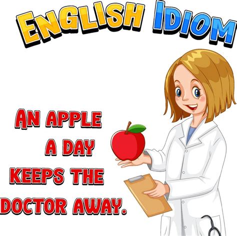 English Idiom With An Apple A Day Keeps The Doctor Away 4870906 Vector