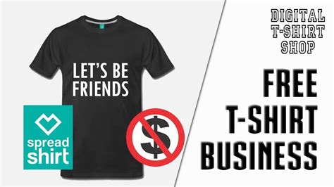 Watch Me Start A FREE T Shirt Business Using Spreadshirt Start Your